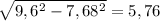 \sqrt{9,6^2 - 7,68^2} = 5,76