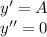 y'=A\\ y''=0