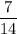 \dfrac{7}{14}