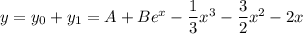 y=y_0+y_1=A+Be^x-\dfrac13x^3-\dfrac32x^2-2x