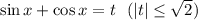 \sin x+\cos x=t~~(|t|\leq\sqrt{2})