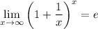 \displaystyle \lim_{x \to \infty} \left(1 + \frac{1}{x} \right)^{x} = e