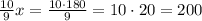 \frac{10}{9}x = \frac{10\cdot180}{9} = 10\cdot 20 = 200