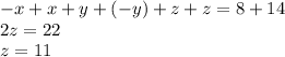 -x+x+y+(-y)+z+z=8+14\\2z=22\\z=11