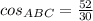 cos_{ABC} = \frac{52}{30}