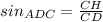 sin_{ADC} = \frac{CH}{CD}