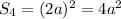 S_4=(2a)^2=4a^2