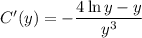 C'(y)=-\dfrac{4\ln y-y}{y^3}