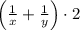 \left(\frac1x+\frac1y\right)\cdot2