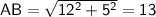 \sf AB=\sqrt{12^2+5^2}=13