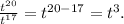 \frac{t^{20} }{t^{17} } = t^{20-17} = t^{3} .\\