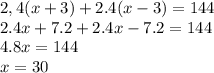 2,4(x+3)+2.4(x-3)=144\\2.4x+7.2+2.4x-7.2=144\\4.8x=144\\x=30