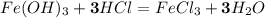 Fe(OH)_3 + \bold{3}HCl = FeCl_3 + \bold{3}H_2O