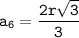 \displaystyle \tt a_6=\frac{2r\sqrt{3}}{3}