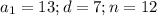 a_1=13; d=7; n=12