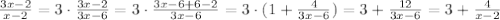 \frac{3x-2}{x-2}=3\cdot \frac{3x-2}{3x-6}=3\cdot \frac{3x-6+6-2}{3x-6}=3\cdot (1+\frac{4}{3x-6})=3+\frac{12}{3x-6}=3+\frac{4}{x-2}