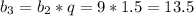 b_3=b_2*q=9*1.5=13.5