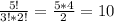 \frac{5!}{3!*2!} =\frac{5*4}{2} =10