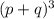 (p + q) {}^{3}