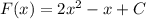 F(x)=2x^{2} -x+C