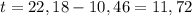 t=22,18-10,46=11,72