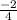 \frac{-2}{4}