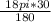 \frac{\ 18pi*30}{180}