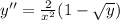 y'' = \frac{2}{x^{2}}(1 - \sqrt{y})