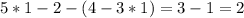 5*1-2-(4-3*1)=3-1=2