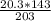 \frac{20.3*143}{203}