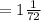 =1\frac{1}{72}