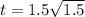 t = 1.5 \sqrt{1.5}