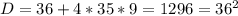 D=36+4*35*9=1296=36^2