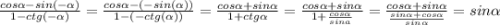 \frac{cos\alpha-sin(-\alpha) }{1-ctg(-\alpha)} =\frac{cos\alpha-(-sin(\alpha))}{1-(-ctg(\alpha))} =\frac{cos\alpha+sin\alpha}{1+ctg\alpha} =\frac{cos\alpha+sin\alpha}{1+\frac{cos\alpha}{sina} }=\frac{cos\alpha+sin\alpha}{\frac{sin\alpha+cos\alpha}{sin\alpha} }=sin\alpha