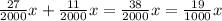 \frac{27}{2000}x + \frac{11}{2000}x = \frac{38}{2000}x = \frac{19}{1000}x