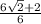 \frac{6\sqrt{2 } + 2 }{6}