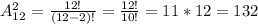 A^{2} _{12} =\frac{12!}{(12-2)!}=\frac{12!}{10!}=11*12=132
