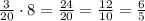 \frac{3}{20} \cdot8 = \frac{24}{20} = \frac{12}{10} = \frac{6}{5}