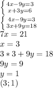 \left \{ {{4x-9y=3} \atop {x+3y=6}} \right. \\\left \{ {{4x-9y=3} \atop {3x+9y=18}} \right.\\7x=21\\x=3\\3*3+9y=18\\9y=9\\y=1\\(3;1)