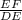 \frac{EF}{DE}