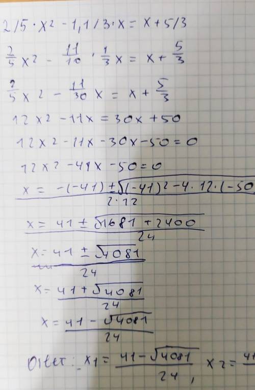 Розвяжіть рівняння 2/5x²-1,1/3x=x+5/3