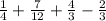 \frac{1}{4} + \frac{7}{12} + \frac{4}{3} - \frac{2}{3}