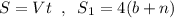 S=Vt\; \; ,\; \; S_1=4(b+n)