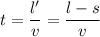 t = \dfrac{l'}{v} = \dfrac{l - s}{v}