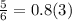 \frac{5}{6} = 0.8(3)