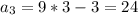 a_3=9*3-3=24