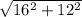 \sqrt{16^2+12^2\\}