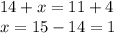 14+x=11+4\\x=15-14=1