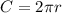 C = 2\pi r