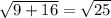 \sqrt{9+16} = \sqrt{25}